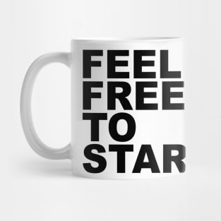 feel free to stare Mug